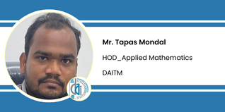 DAITM, HOD Applied Mathematics: Mr. Tapas Mondal Interview